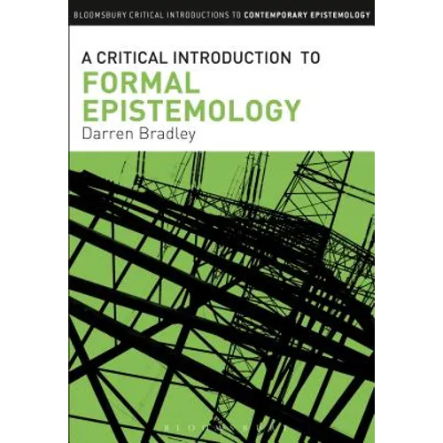 A Critical Introduction to Formal Epistemology