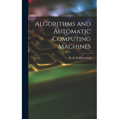Algorithms and Automatic Computing Machines
