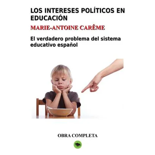 Los intereses políticos en educación. Obra completa