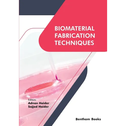 Biomaterial Fabrication Techniques