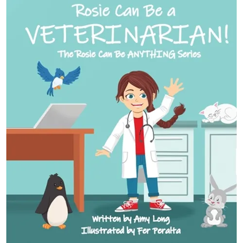 Rosie Can Be a Veterinarian!