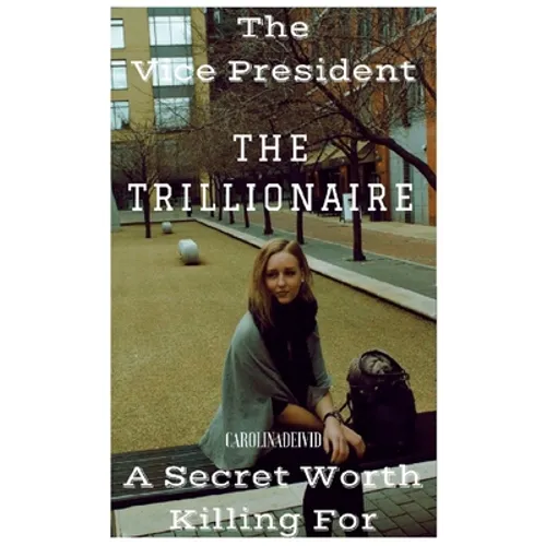 The Vice President The Trillionaire