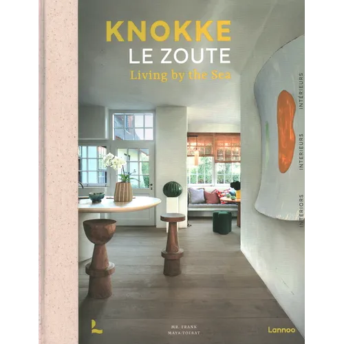 Knokke Le Zoute Interiors: Living by the Sea