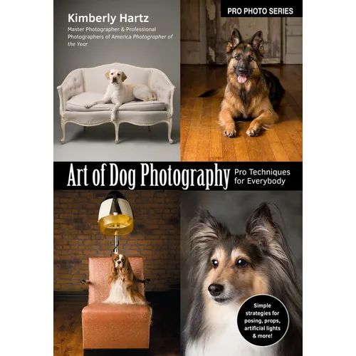 Art of Dog Photography: Pro Techniques for Everybody