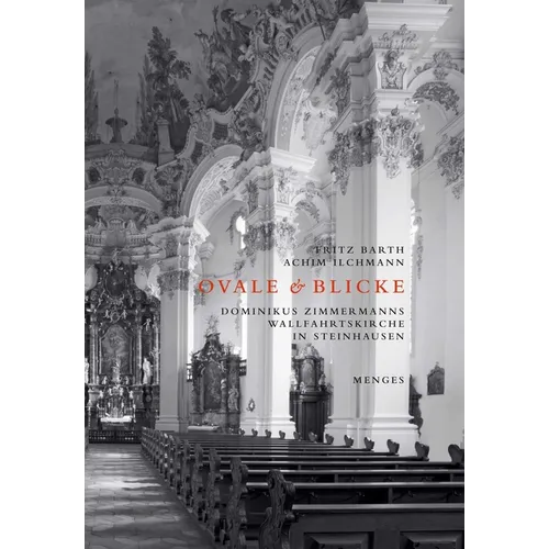 Ovale & Blicke: Dominikus Zimmermanns Wallfahrtskirche in Steinhausen