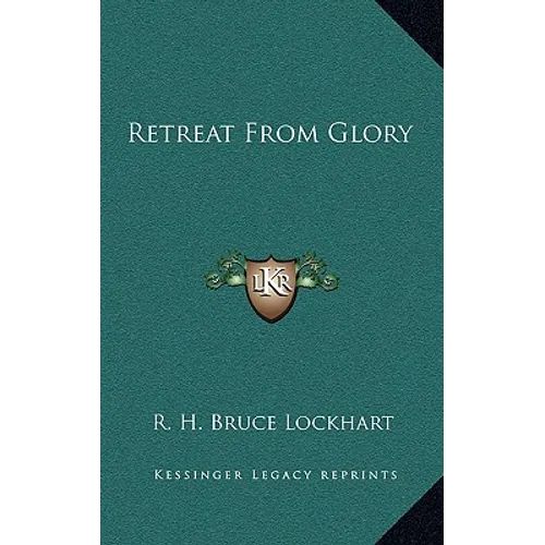 Retreat From Glory