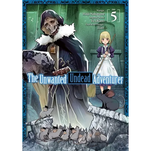 The Unwanted Undead Adventurer (Manga): Volume 5