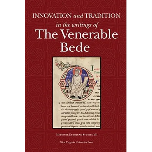 Innovation and Tradition in the Writings of the Venerable Bede
