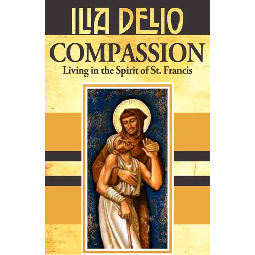Compassion: Living in the Spirit of St.Francis