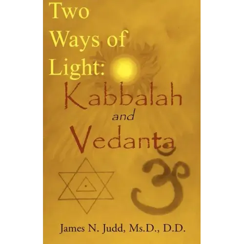 Two Ways of Light: Kabbalah and Vedanta