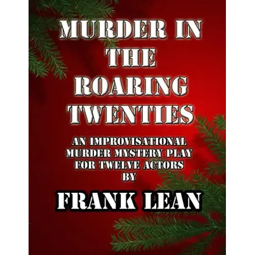 Murder in the Roaring Twenties: An Improvisational Murder Mystery Play