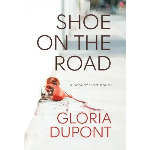 Shoe on the Road: A book of Short Stories