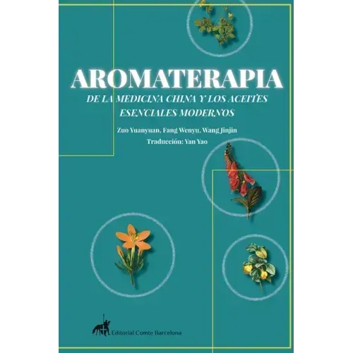 Aromaterapia de la Medicina China Y Los Aceites Esenciales Modernos