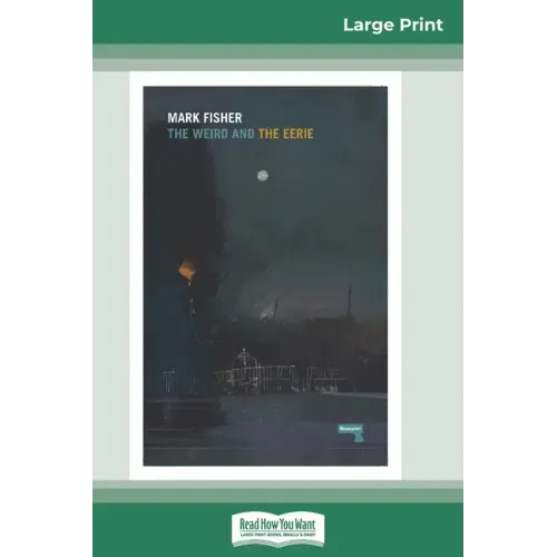The Weird and The Eerie (16pt Large Print Edition)