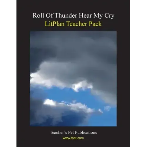 Litplan Teacher Pack: Roll of Thunder Hear My Cry