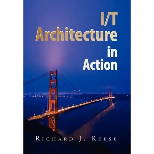 I/T Architecture in Action