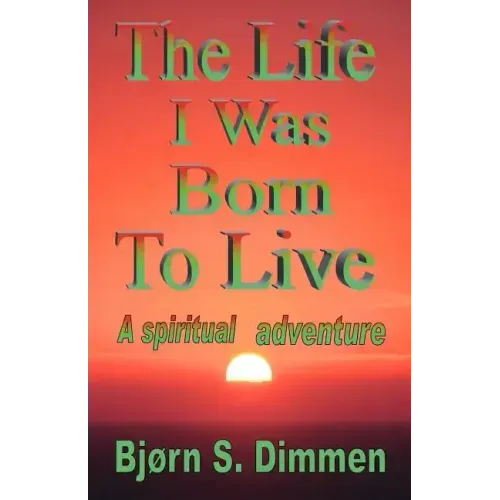 The Life I Was Born to Live