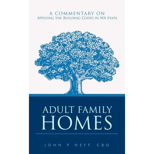 Adult Family Homes: A Commentary on Applying the Building Codes in WA State
