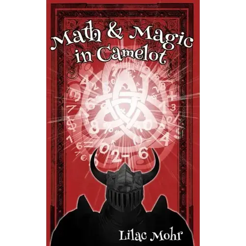 Math and Magic in Camelot