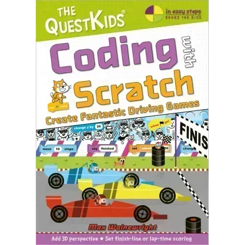 Coding with Scratch - Create Fantastic Driving Games: The Questkids Children's Series