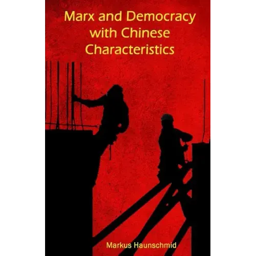 Marx and Democracy with Chinese Characteristics