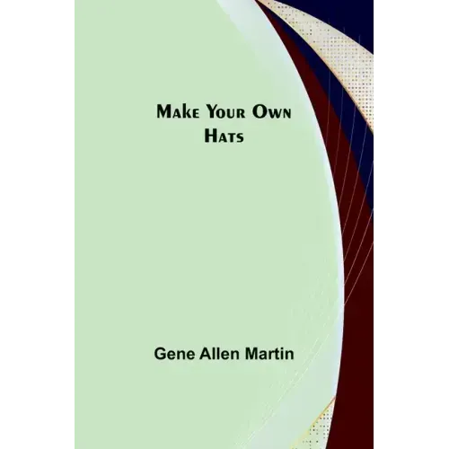 Make Your Own Hats