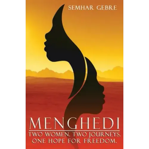 Menghedi: Two Women. Two Journeys. One Hope for Freedom.