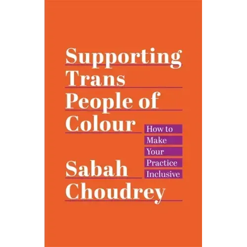 Supporting Trans People of Colour: How to Make Your Practice Inclusive