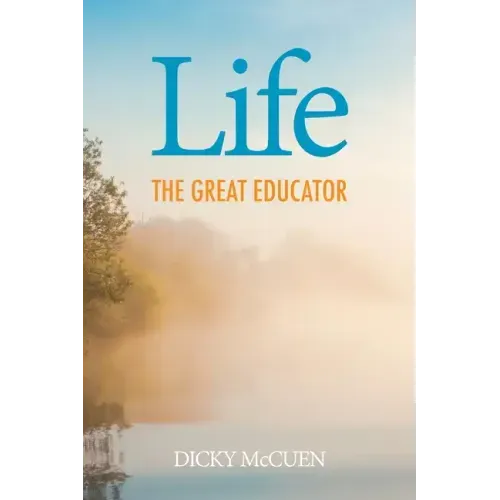 Life, the Great Educator