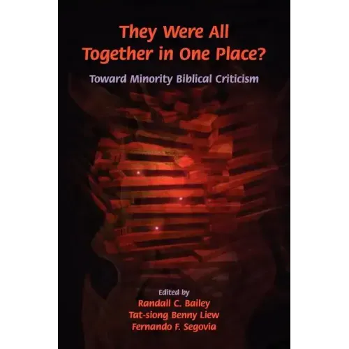 They Were All Together in One Place? Toward Minority Biblical Criticism
