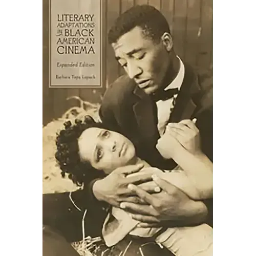 Literary Adaptations in Black American Cinema: Expanded Edition