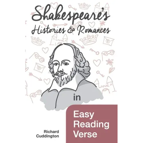 Shakespeare's Histories & Romances in Easy Reading Verse