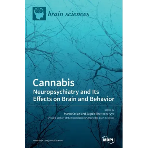 Cannabis: Neuropsychiatry and Its Effects on Brain and Behavior