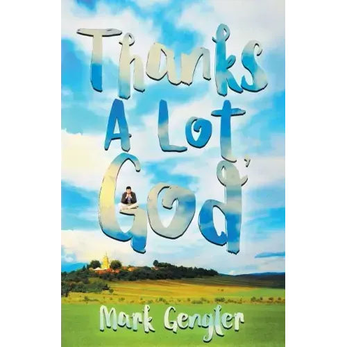 Thanks a Lot, God!