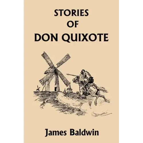 Stories of Don Quixote Written Anew for Children (Yesterday's Classics)