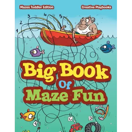 Big Book Of Maze Fun - Mazes Toddler Edition
