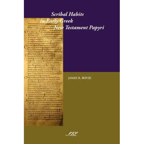 Scribal Habits in Early Greek New Testament Papyri