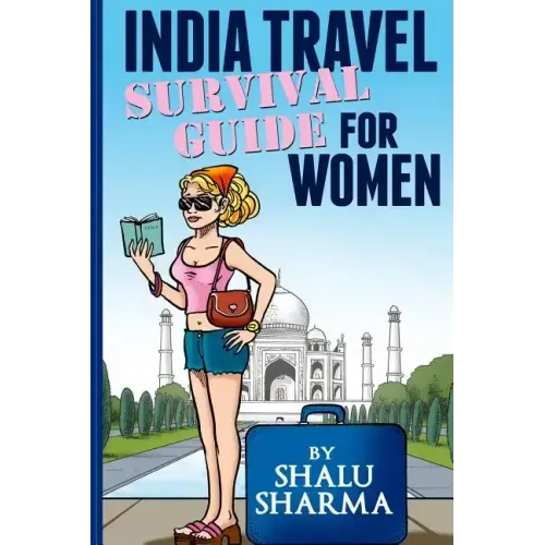 India Travel Survival Guide For Women