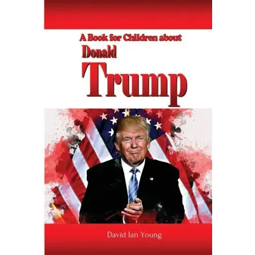 A Book for Children About Donald Trump
