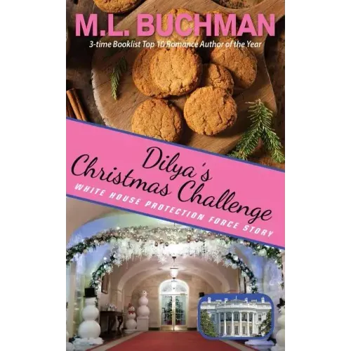 Dilya's Christmas Challenge: a White House Protection Force story