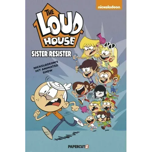The Loud House Vol. 18: Sister Resister