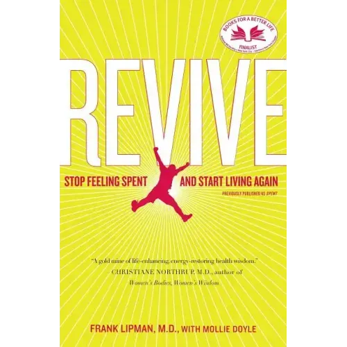 Revive: Stop Feeling Spent and Start Living Again