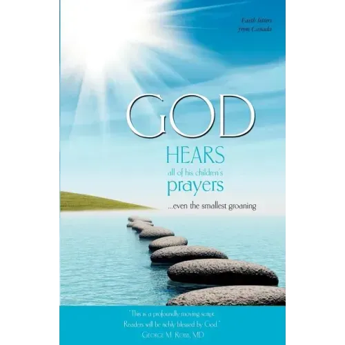 God Hears All of His Children's Prayers
