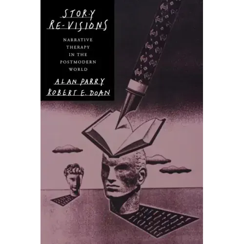 Story Re-Visions: Narrative Therapy in the Postmodern World