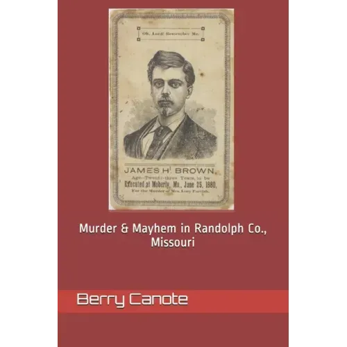Murder and Mayhem In Randolph County, Missouri