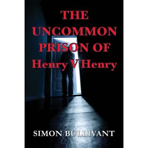The Uncommon Prison of Henry V Henry