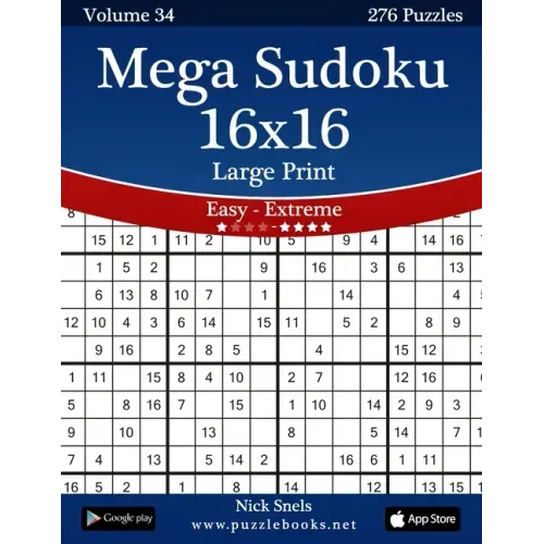 Mega Sudoku 16x16 Large Print - Easy to Extreme - Volume 34 - 276 Puzzles