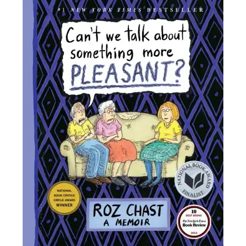 Can't We Talk about Something More Pleasant?: A Memoir