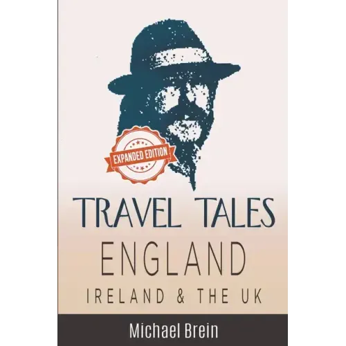 Travel Tales: England, Ireland & The UK