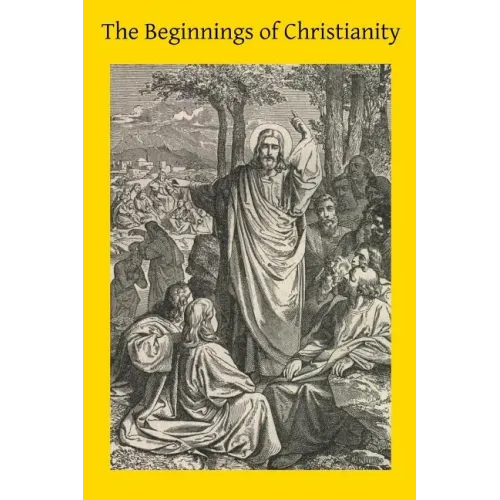 The Beginnings of Christianity